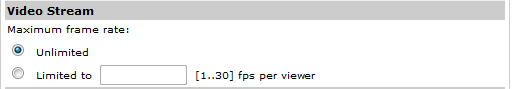 The Video Stream section allows the user to set a maximum frame rate.